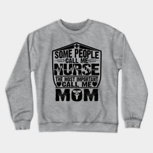 RN Some People Call Me Nurse Crewneck Sweatshirt